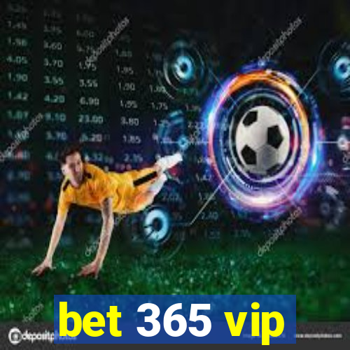 bet 365 vip